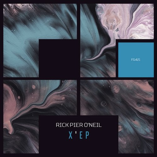 Rick Pier O’Neil – X’ EP [FG421]